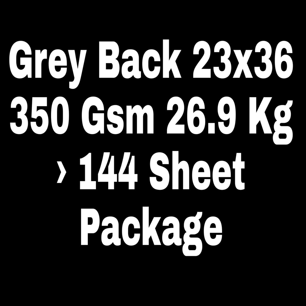 Grey Back 23x36 350 Gsm 26.9 Kg