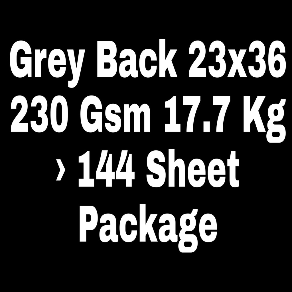 Grey Back 23x36 230 Gsm 17.7 Kg