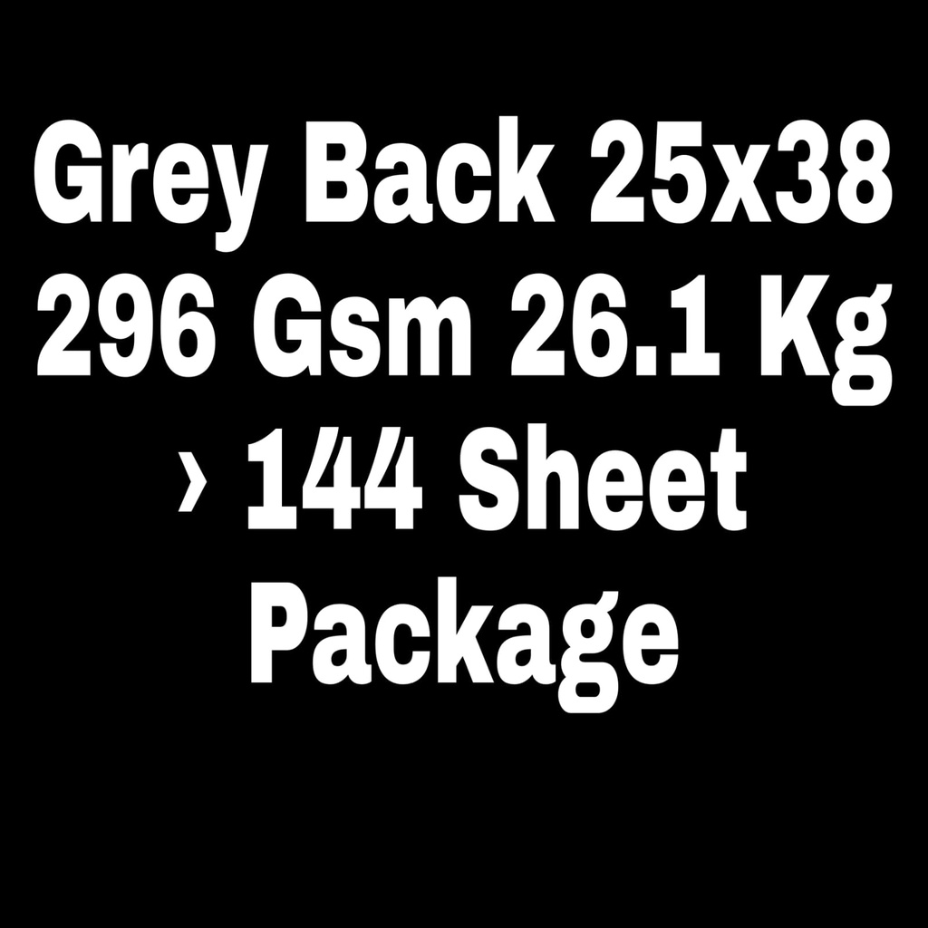 Grey Back 25x38 296 Gsm 26.1 Kg