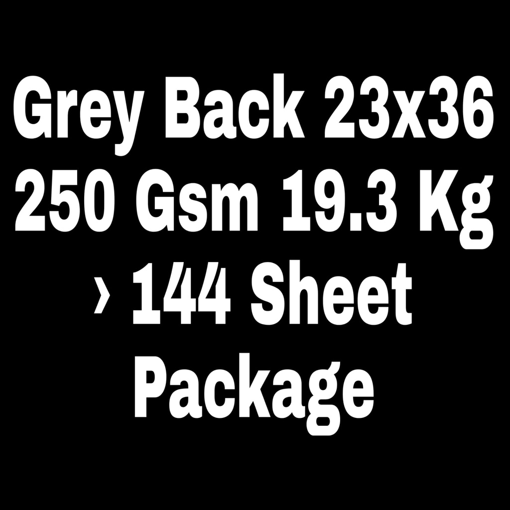 Grey Back 23x36 250 Gsm 19.3 Kg