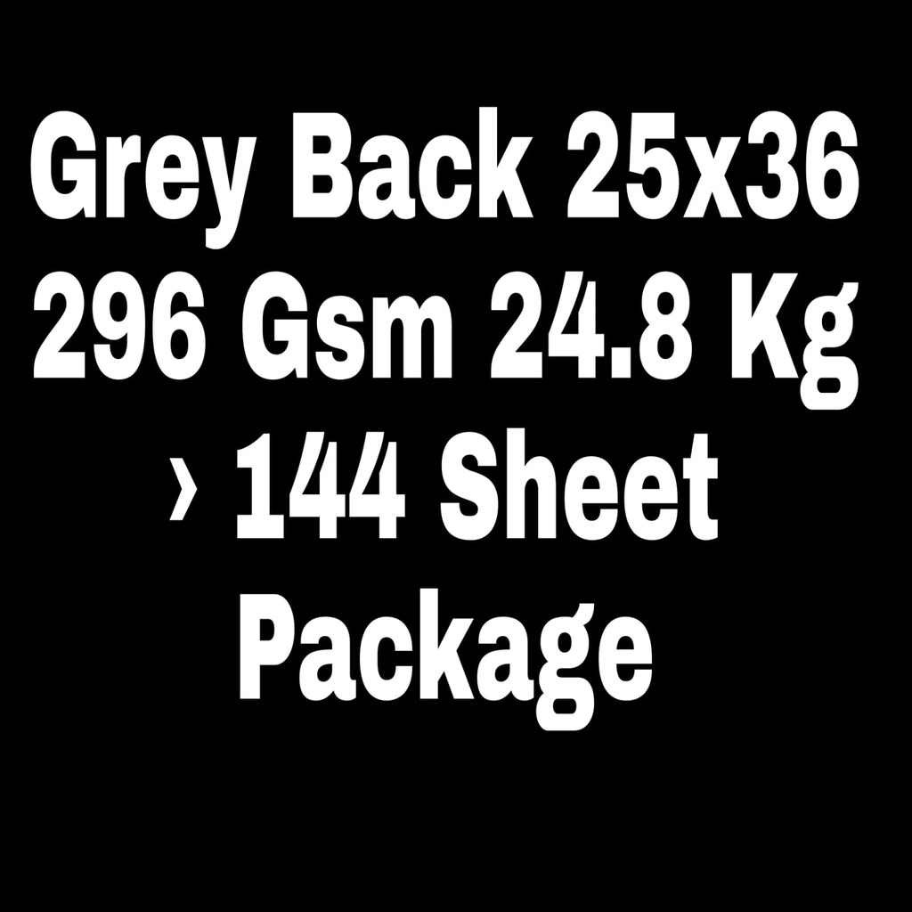 Grey Back 25x36 296 Gsm 24.8 Kg