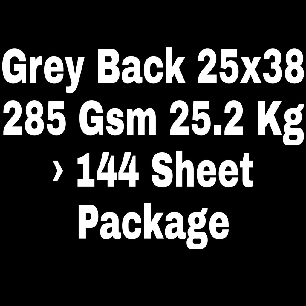Grey Back 25x38 285 Gsm 25.2 Kg