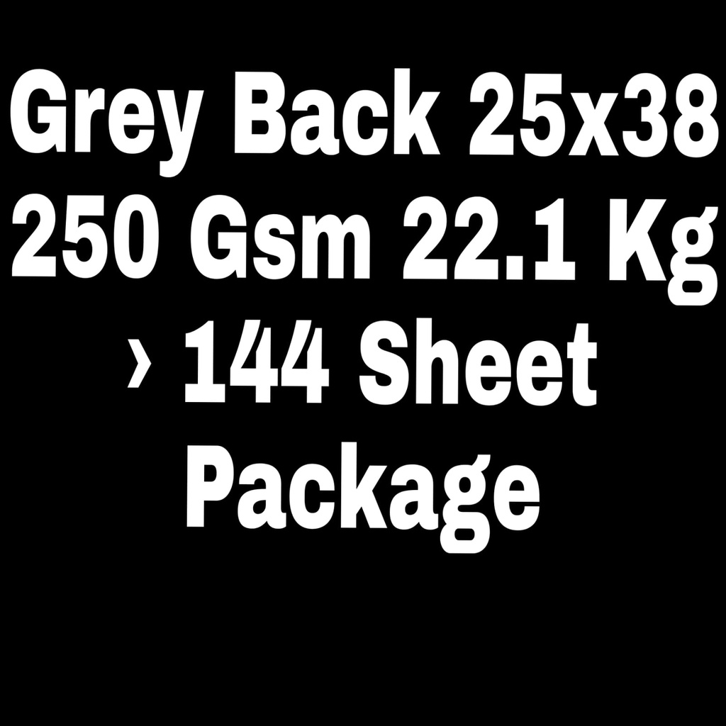 Grey Back 25x38 250 Gsm 22.1 Kg