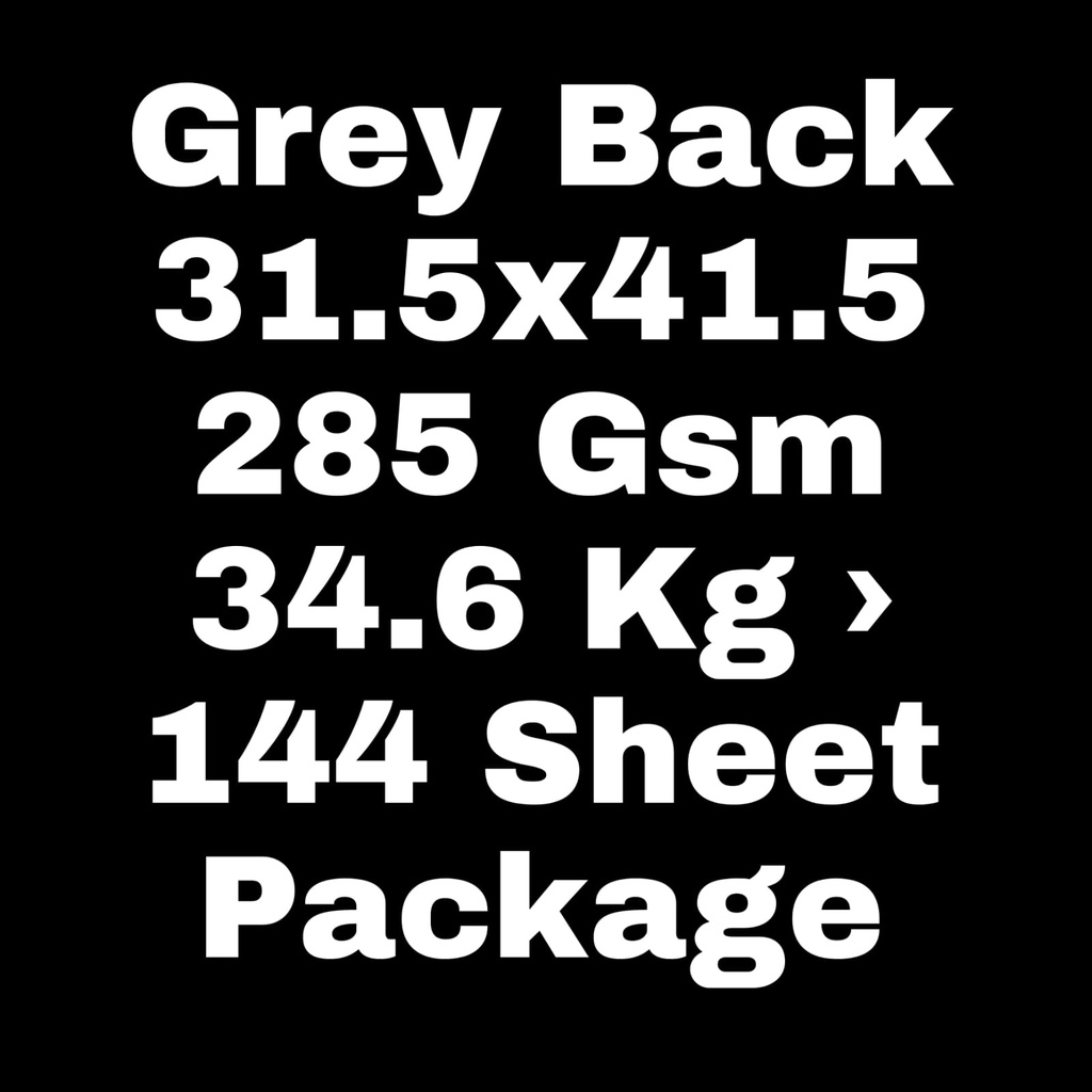 Grey Back 31.5x41.5 285 Gsm 34.6 Kg