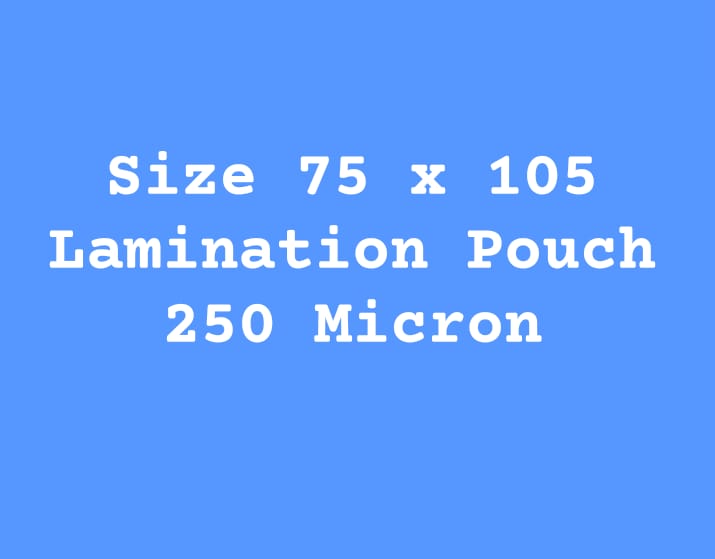 75x105 250 Micron Lamination Pouch-Pack Of 100