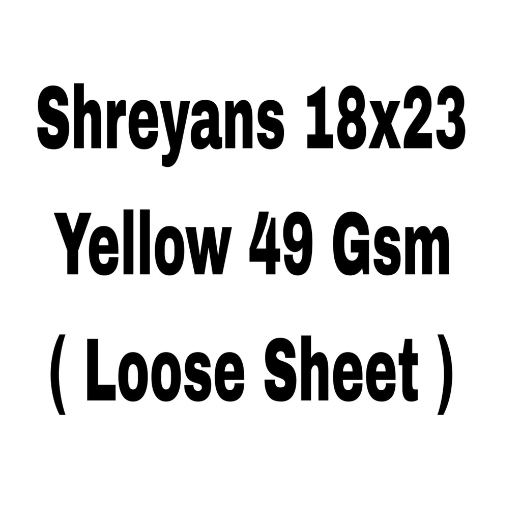 (Loose)Shreyans Yellow 18x23 6.3 Kg
