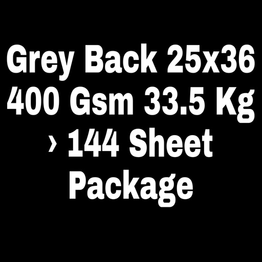 [P2256] Grey Back 25x36 400 Gsm 33.5 Kg