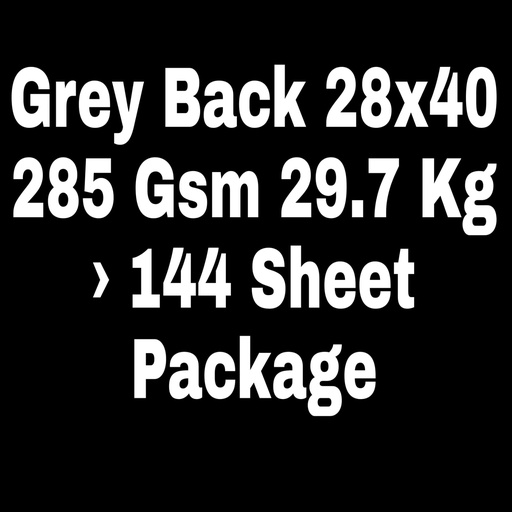 [P2276] Grey Back 28x40 285 Gsm 29.7 Kg