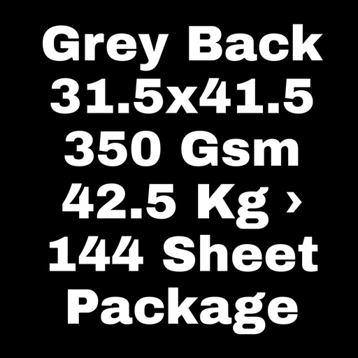 [P2296] Grey Back 31.5x41.5 350 Gsm 42.5 Kg